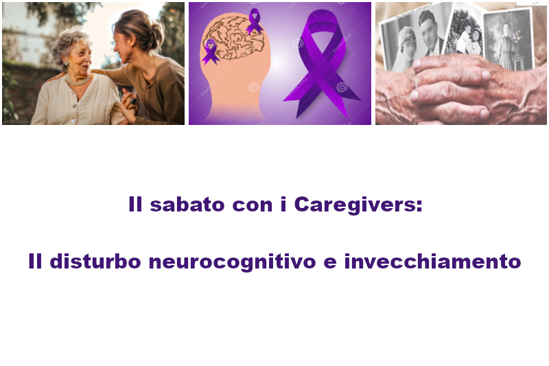 Immagine della notizia: Il sabato con i Caregivers: Il disturbo neurocognitivo e invecchiamento
